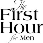 1ST HOUR FOR MEN