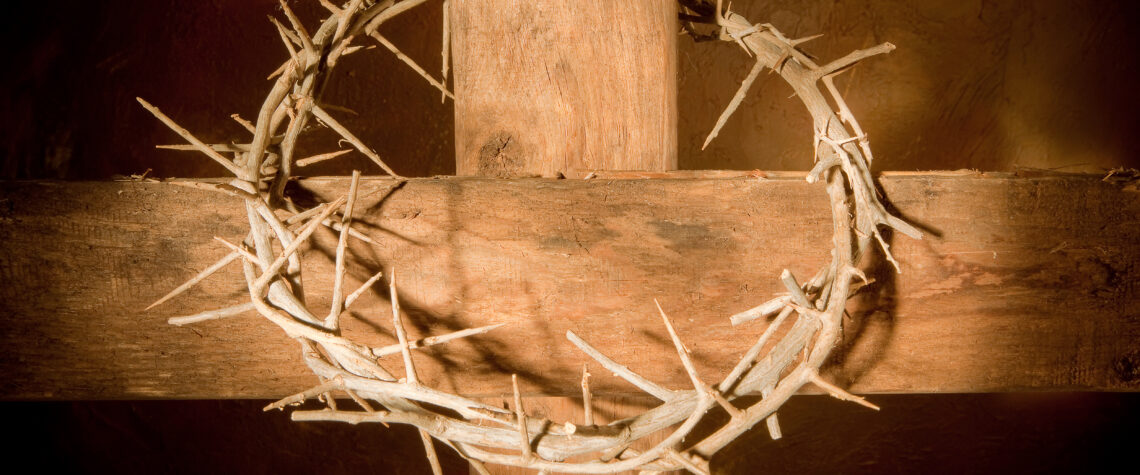 The Trial of Jesus - Easter | Image of a wooden cross and crown of thorns | April 2023 issue \ Nashville Christian Family Magazine