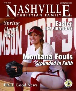 April 2022 Cover Issue | Nashville Christian Family Magazine - free Christian magazine