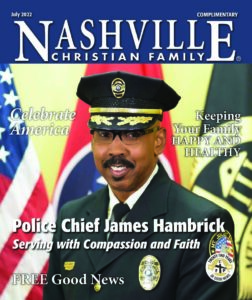 July 2022 Cover Issue | Nashville Christian Family Magazine - free Christian magazine