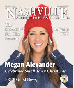 December 2022 Cover Issue | Nashville Christian Family Magazine - free Christian magazine