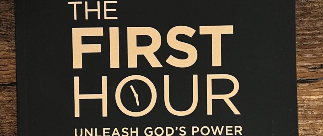The First Hour - Unleash God's Power - Mark W. Koch | Nashville Christian Family Magazine July 2023 issue - free Christian magazine