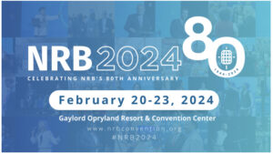 NRB Christian Media Convention Coming to Nashville - February 20-23, 2024 | Nashville Christian Family Magazine